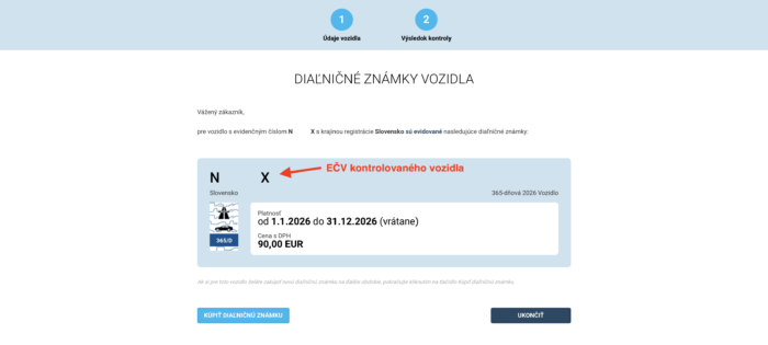 Samotné overenie platnosti známky. Tu je zobrazené príslušné EČV vozidla spoločne so zakúpenou známkou a jej platnosťou.