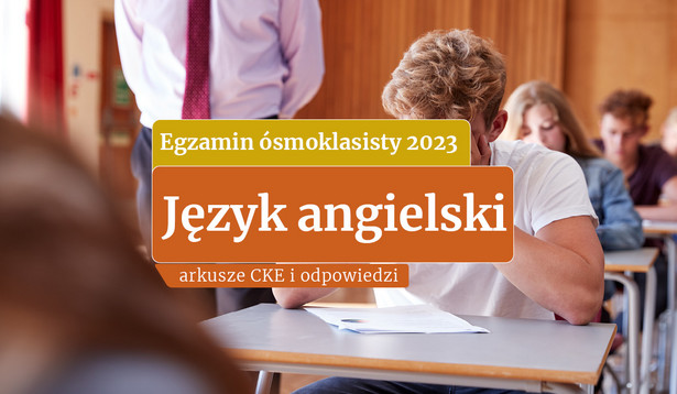 Egzamin ósmoklasisty 2023. Język angielski