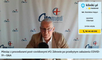 Na co należy zwrócić uwagę po przebytym zakażeniu COVID-19 i jakie objawy powinny budzić niepokój? - webinar kliniki.pl