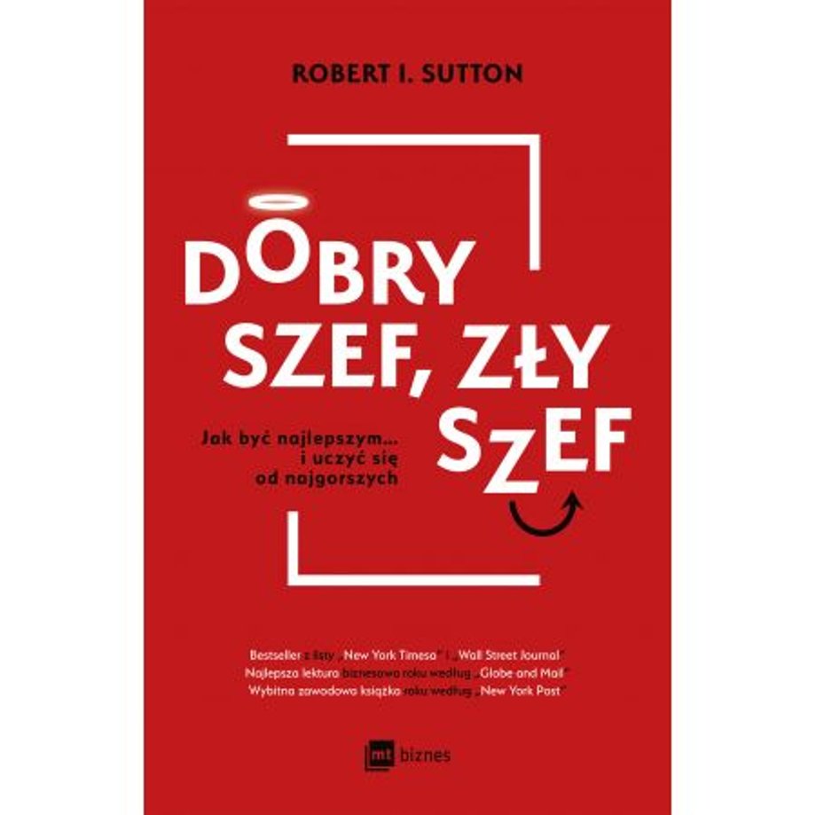 "Dobry szef, zły szef" Robert I. Sutton