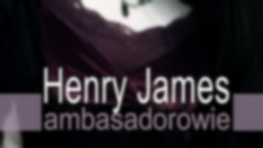 Ambasadorowie - Henry James