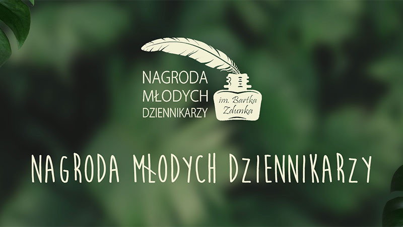 Nabór prac do ogólnopolskiej Nagrody Młodych Dziennikarzy im. Bartka Zdunka