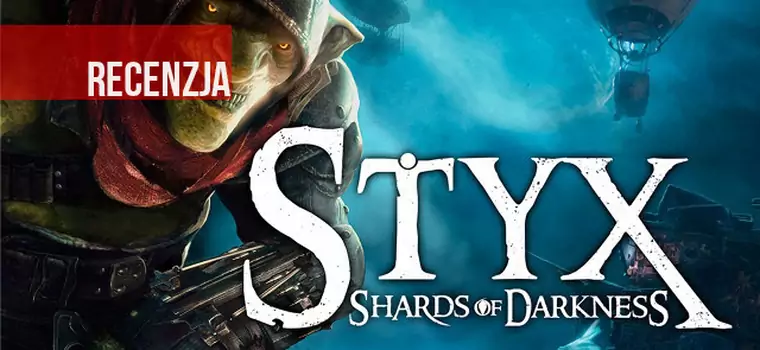 Recenzja Styx: Shards of Darkness. Goblińskie Dishonored