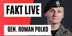 Fakt LIVE: gościem gen. Roman Polko