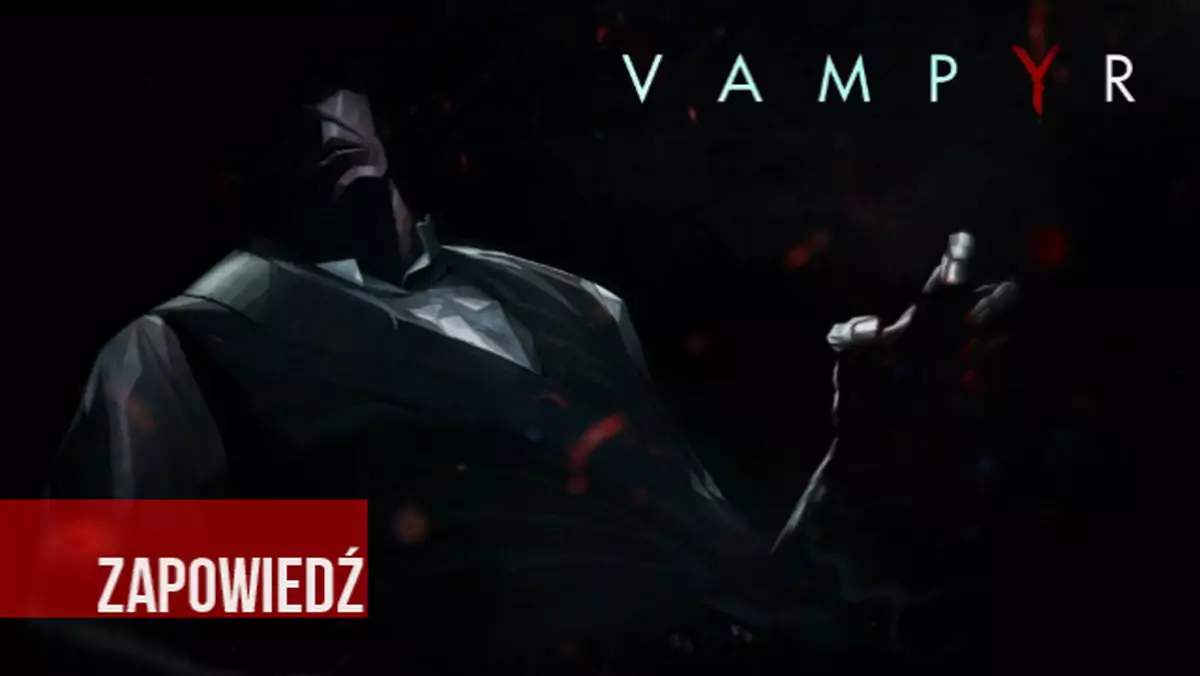 Widzieliśmy w akcji Vampyr. Najlepsza gra o wampirach od czasów Legacy of Kain?