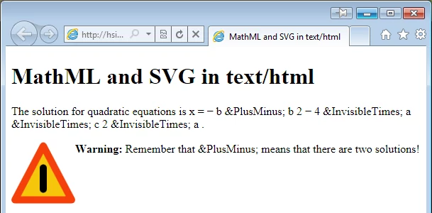 Dla porównania, Internet Explorer 9 akceptuje jedynie tag SVG, matematyka zaś jest mu kompletnie obca