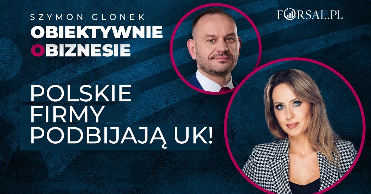 Polskie inwestycje w Wielkiej Brytanii rosną jak nigdy. Dlaczego?
