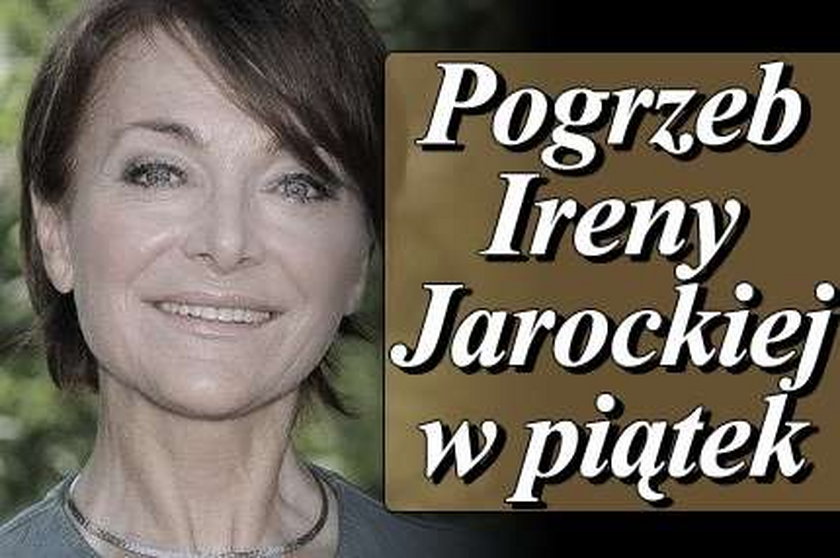 Pogrzeb Jarockiej w piątek