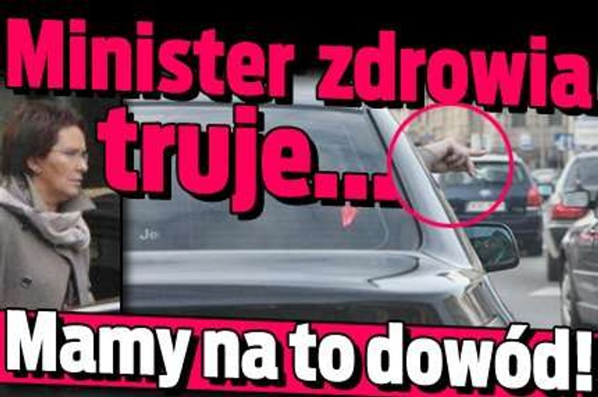 Minister zdrowia truje! Mamy na to dowód!