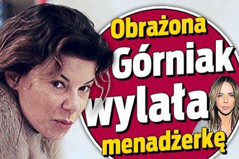 Obrażona Górniak wylała menadżerkę