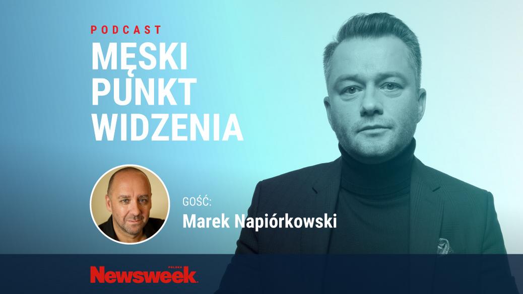 Jarosław Kuźniar i Marcin Napiórkowski. Podcast Męski Punkt Widzenia