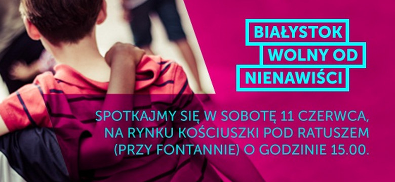"Białystok wolny od nienawiści". Będzie manifestacja na Rynku Kościuszki