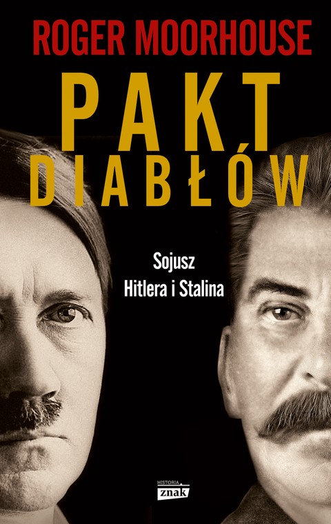 Roger Moorhouse, "Pakt diabłów. Sojusz Hitlera i Stalina"