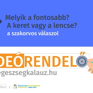 Melyik a fontosabb? A keret vagy a lencse?