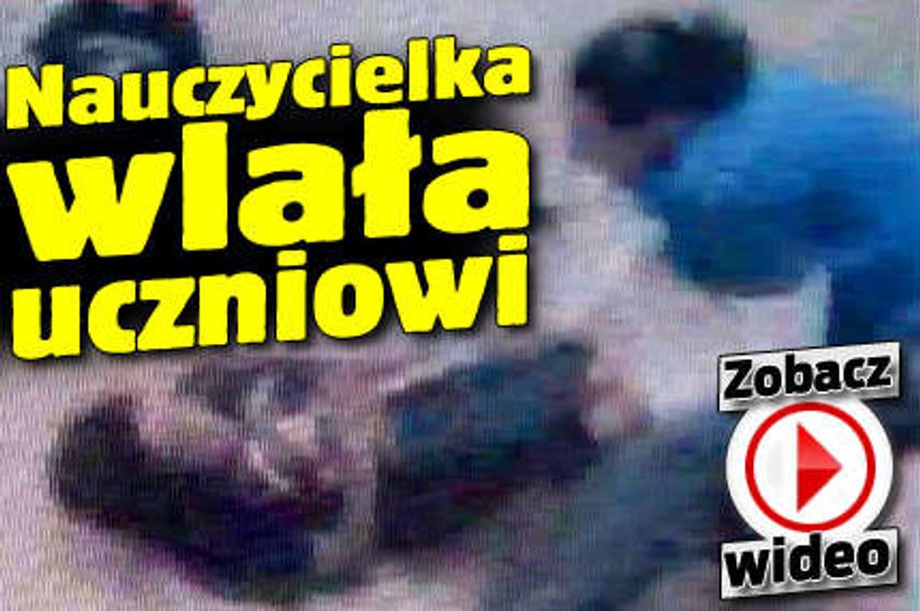 Nauczycielka wlała uczniowi. WIDEO