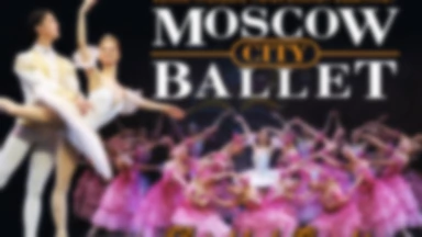 Moscow City Ballet pokaże "Jezioro Łabędzie" i "Dziadka do orzechów"