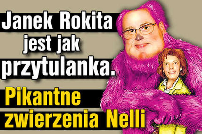 Nelli Rokita: Janek jest jak...