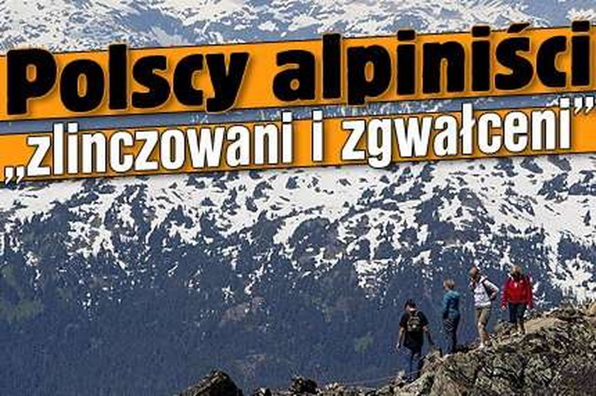 Polscy alpiniści "zlinczowani i zgwałceni"