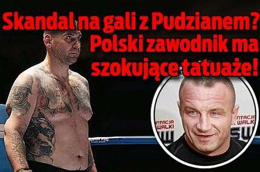 Skandal na gali z Pudzianem? Polski zawodnik ma szokujące tatuaże!