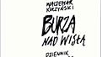 Burza nad Wisłą. Dziennik 1980-1981. Fragment książki