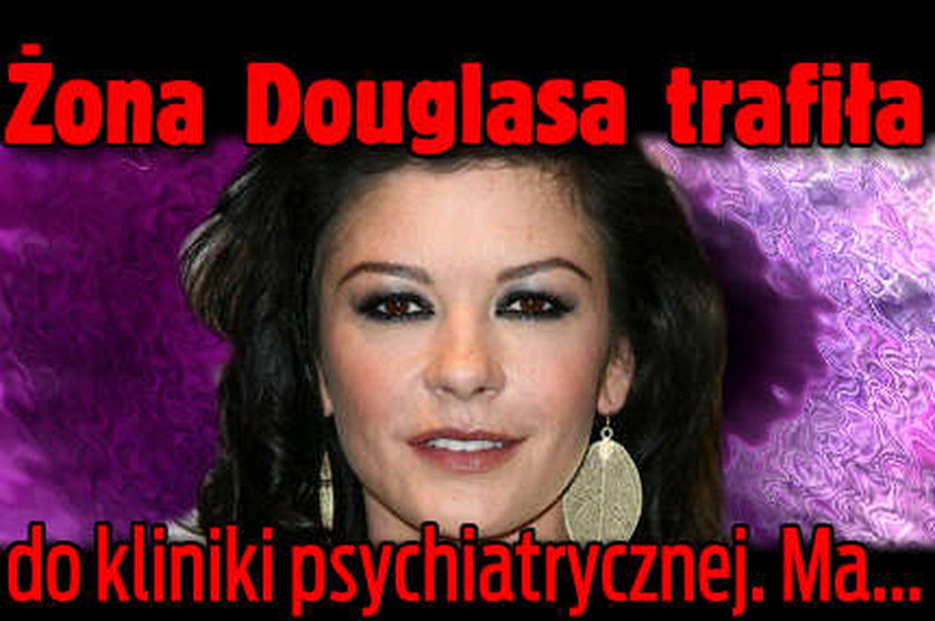 Żona Douglasa trafiła do kliniki psychiatrycznej. Ma...