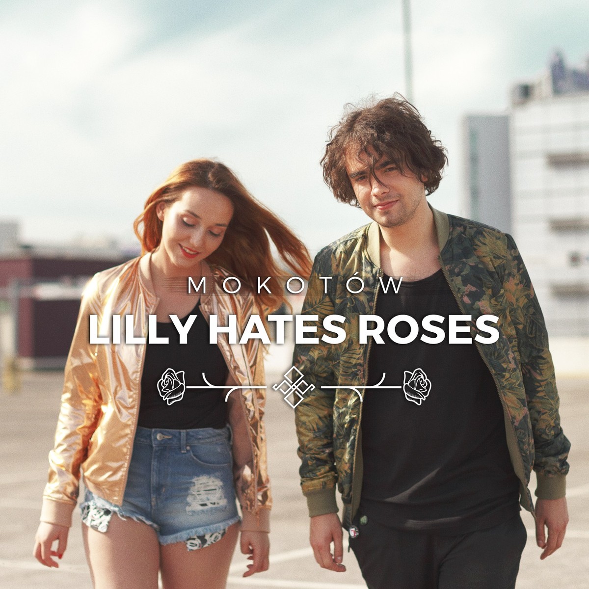 Ciekawy pop. Lilly Hates Roses „Mokotów”