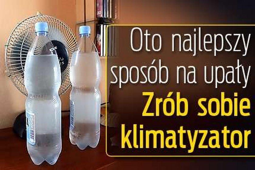 Oto najlepszy sposób na upały. Zrób sobie klimatyzator!