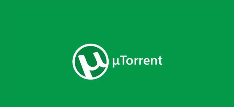 Nowy uTorrent ma działać w twojej przeglądarce