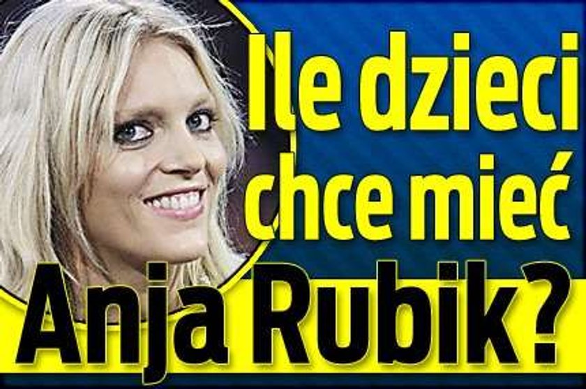 Ile dzieci chce mieć Anja Rubik?