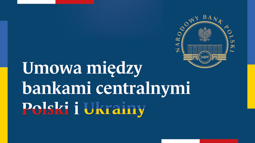 NBP- Umowa między bankami centralnymi Polski i Ukrainy