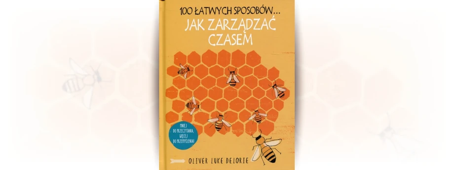 Oliver Luke Delorie „100 łatwych sposobów jak zarządzanie czasem”