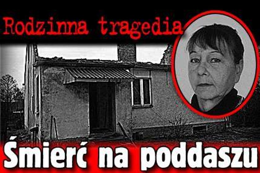 Rodzinna tragedia. Śmierć na poddaszu