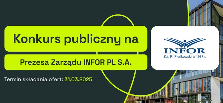 Konkurs publiczny na Prezesa Zarządu INFOR PL S.A.