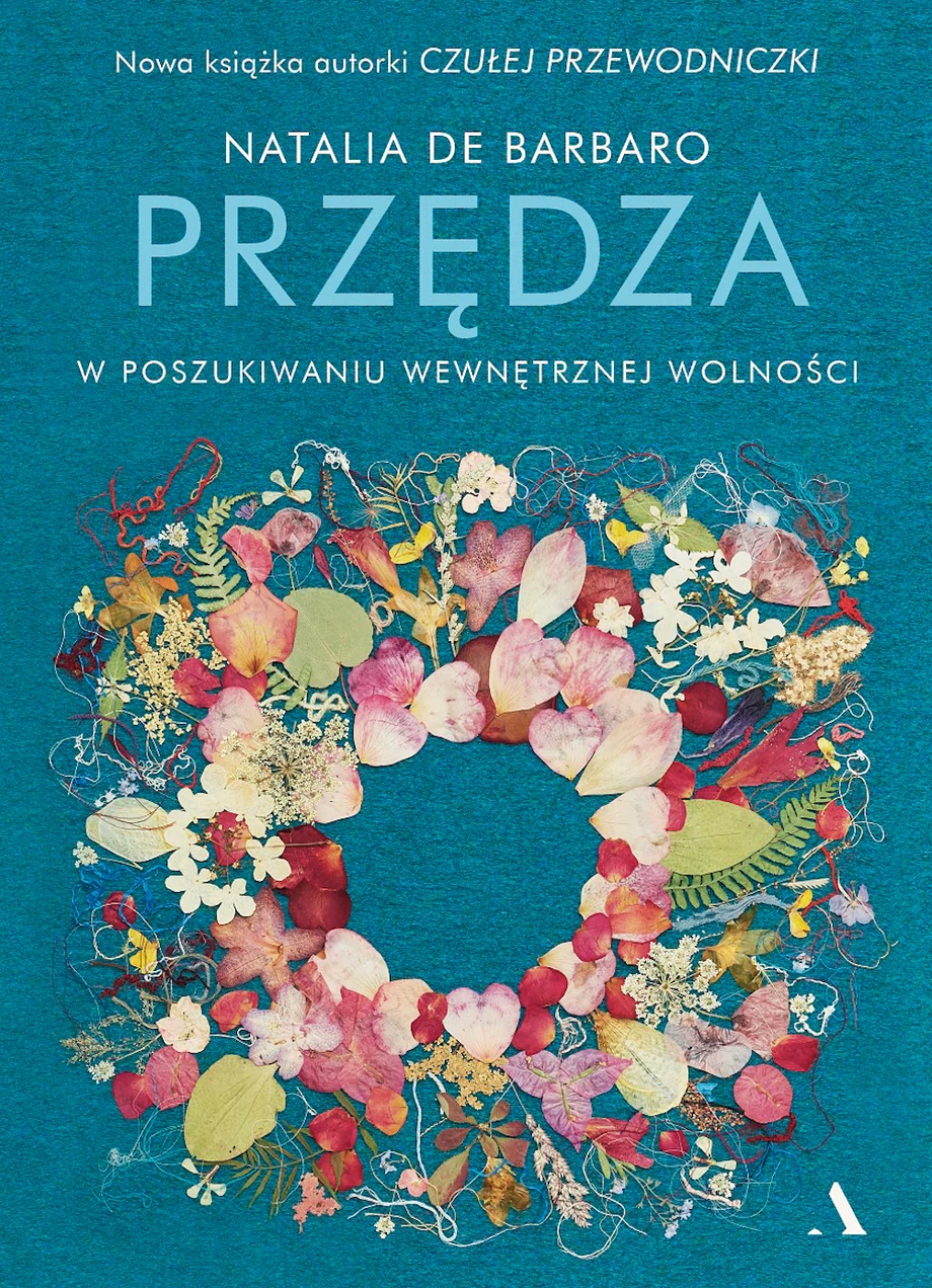 Natalia de Barbaro „Przędza. O poszukiwaniu wewnętrznej wolności”