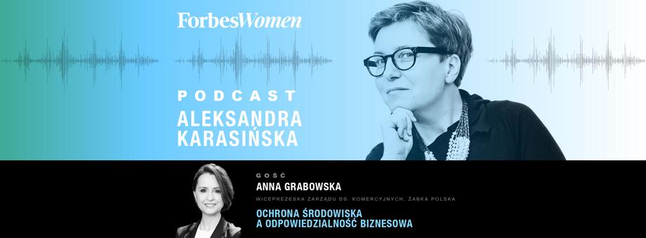 Podcast Forbes Women. Aleksandra Karasińska – Anna Grabowska