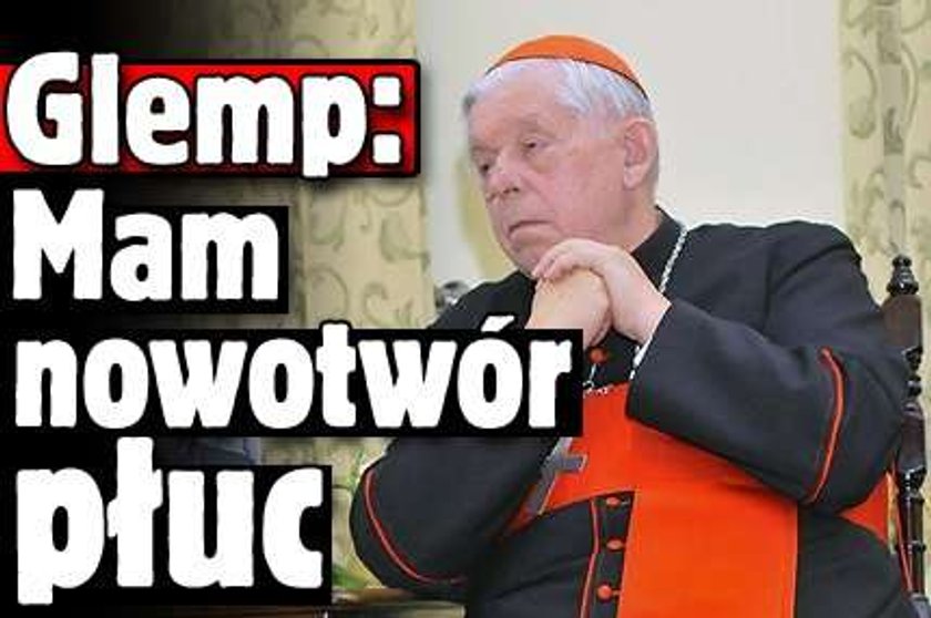 Glemp: Mam nowotwór płuc