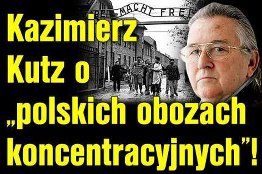 Kutz w "polskich obozach koncentracyjnych mordowano..."