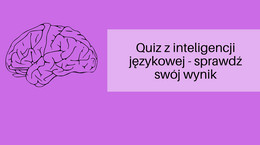 Jaka jest twoja inteligencja językowa? Sprawdź, jaki masz wynik! QUIZ