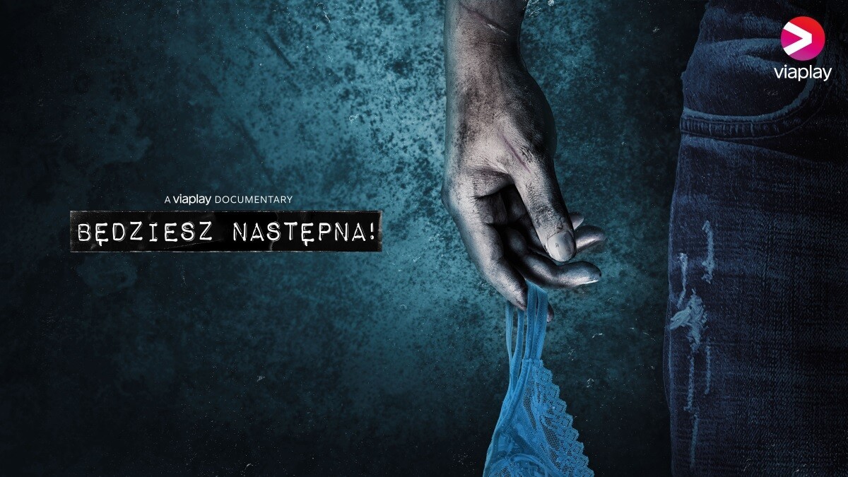 "Będziesz następna!"