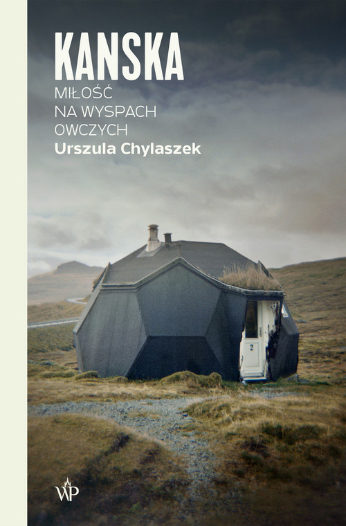 Urszula Chylaszek, "Kanska. Miłość na Wyspach Owczych" (okładka)