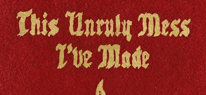 MACKLEMORE & RYAN LEWIS - "This Unruly Mess I’ve Made"