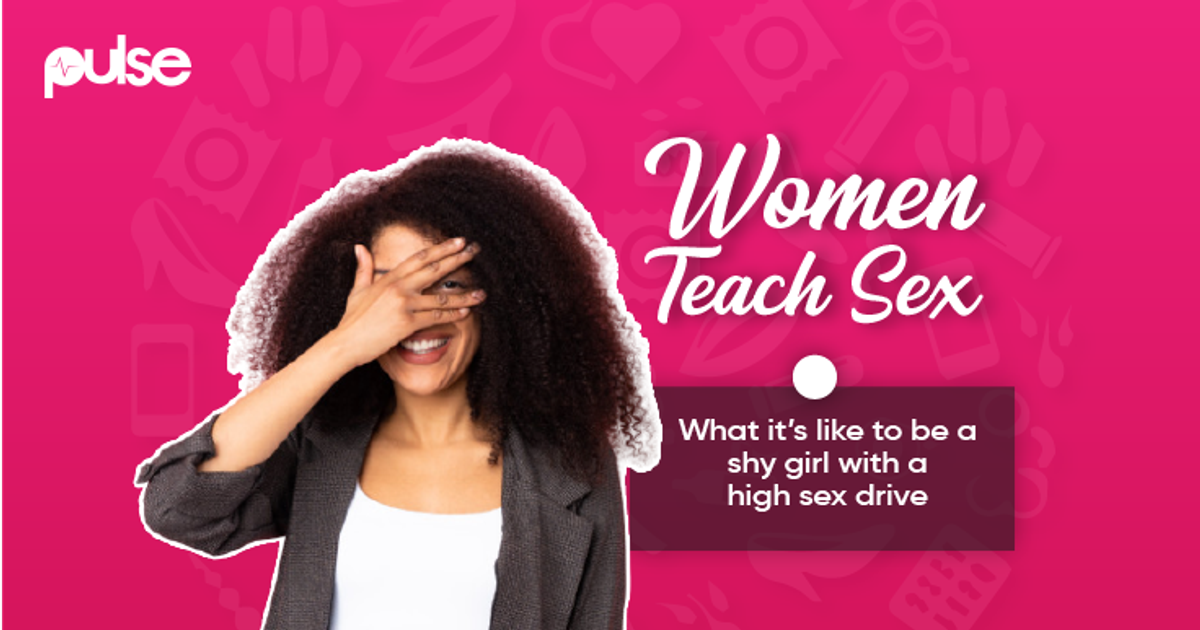 How it feels to be a shy woman with a high sex drive | #WomenTeachSex