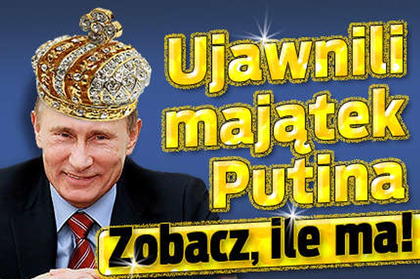 Ujawnili majątek Putina. Zobacz, ile ma!