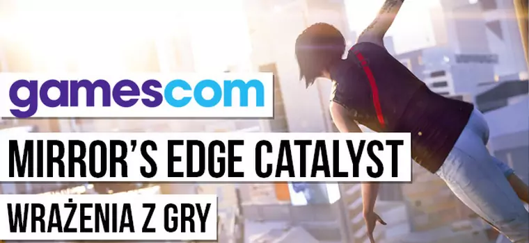 Mirror's Edge: Catalyst - wrażenia