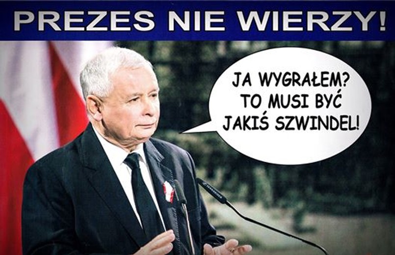 Teraz już wiemy, dlaczego Jarosław Kaczyński uważa wybory za sfałszowane. Po protu sam nie może uwierzyć, że wygrał w uczciwym głosowaniu.