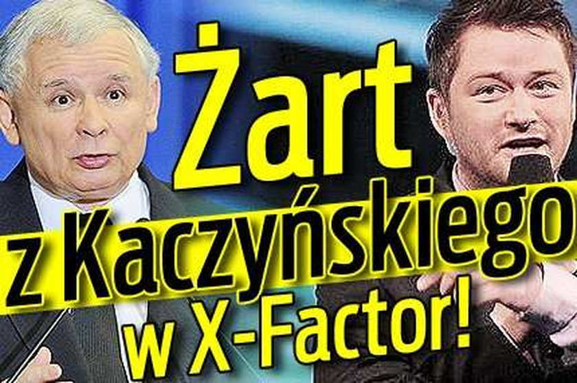 Żart z Kaczyńskiego w X-Factor!