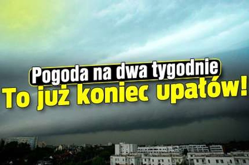 Zobacz, kiedy skończą się upały i jak zacznie się sierpień!