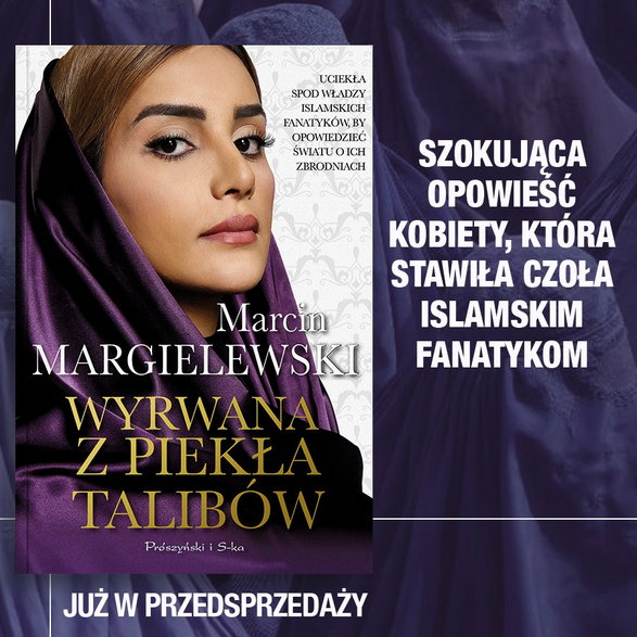 "Wyrwana z piekła talibów", Marcin Margielewski