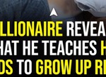 Billionaire shares simple tips to grow up rich