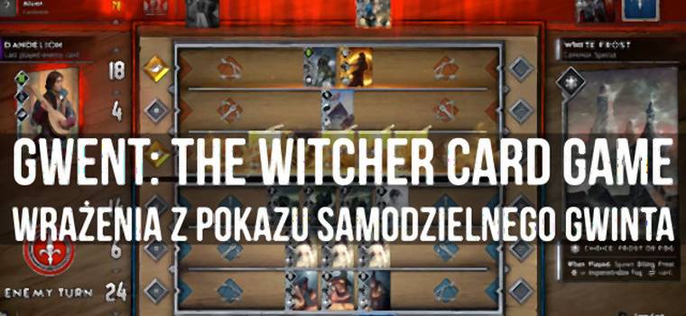Graliśmy w Gwent: The Witcher Card Game - wrażenia z pokazu samodzielnego Gwinta